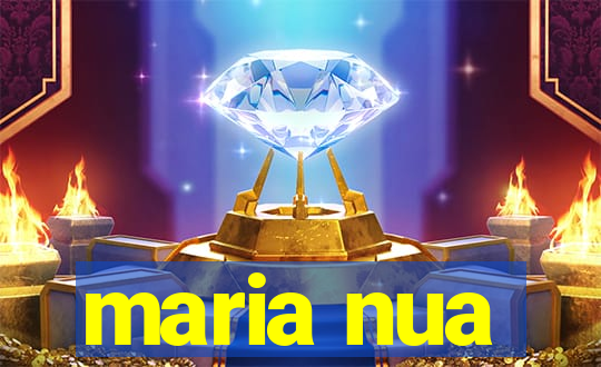 maria nua